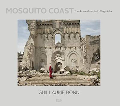Guillaume Bonn: Mosquito Coast. Travels from Maputo to Mogadishu (Fotografie) von Hatje Cantz Verlag